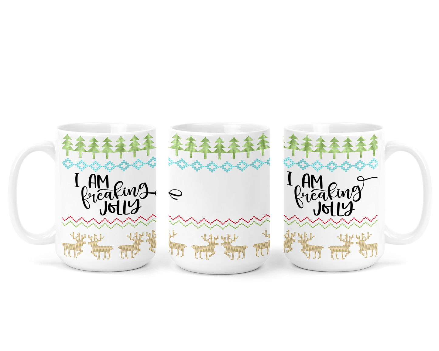 I Am Freaking Jolly Ceramic Mug | Christmas Mug