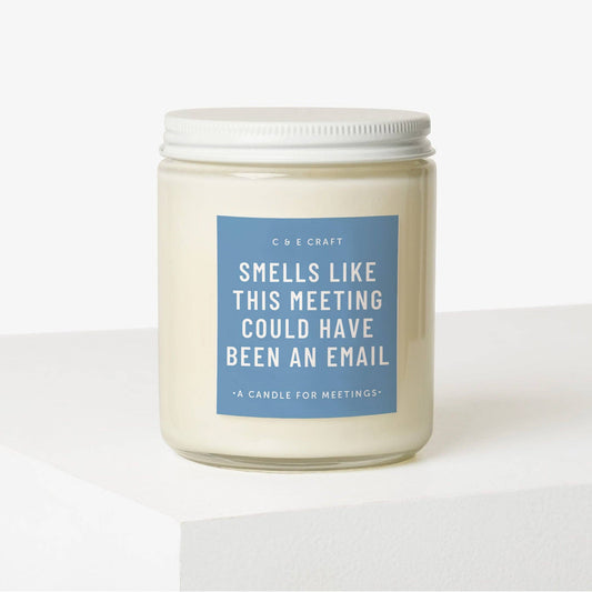 Smells Like This Meeting Could Have Been An Email Candle