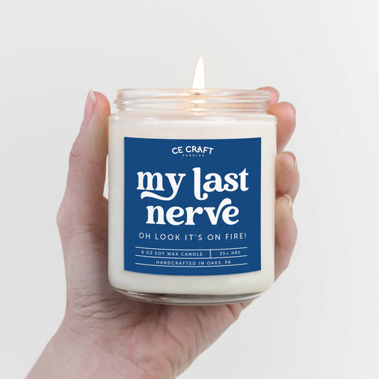 My Last Nerve, Oh Look it's on Fire Candle
