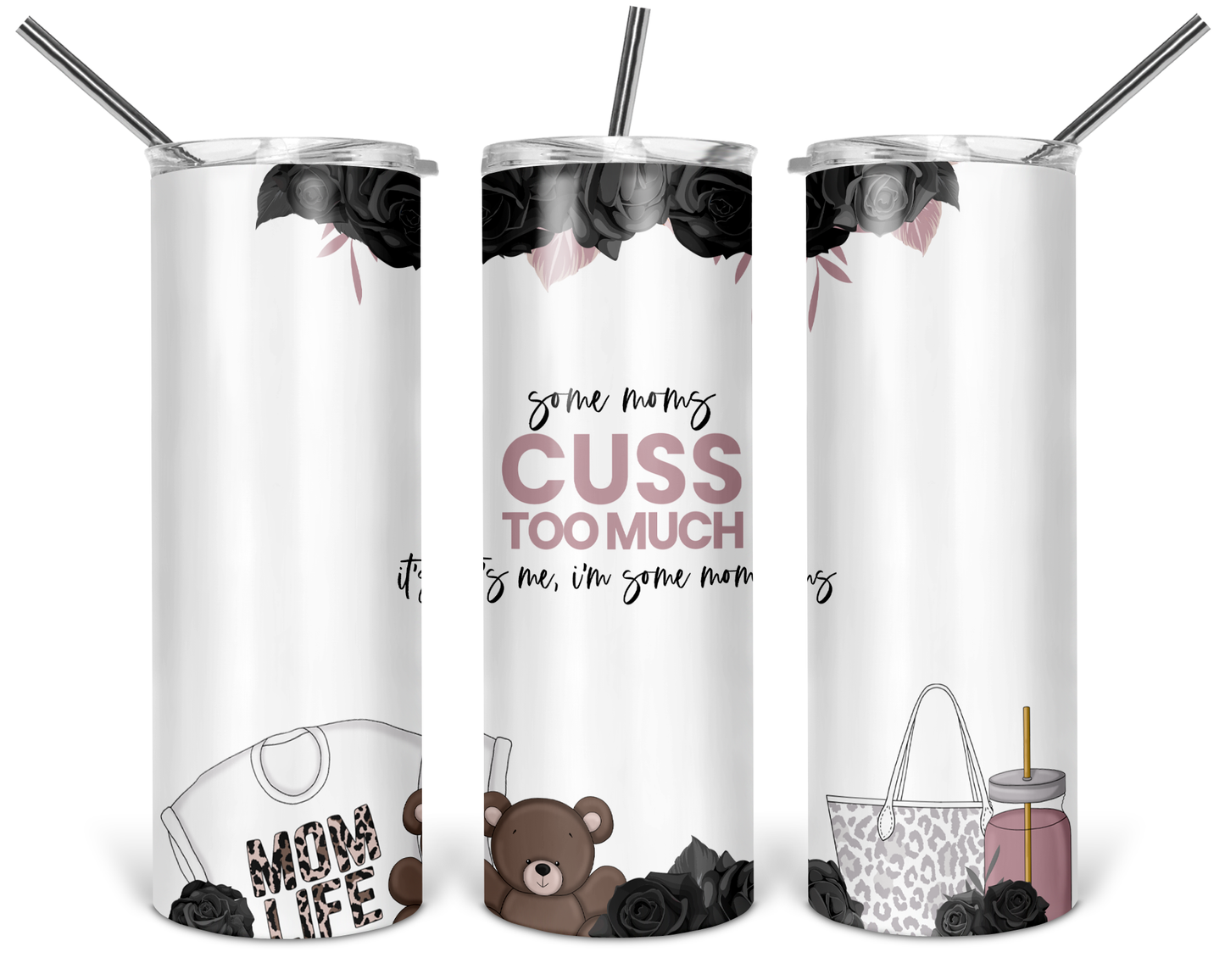 Some Moms Cuss Too Much Skinny Tumbler