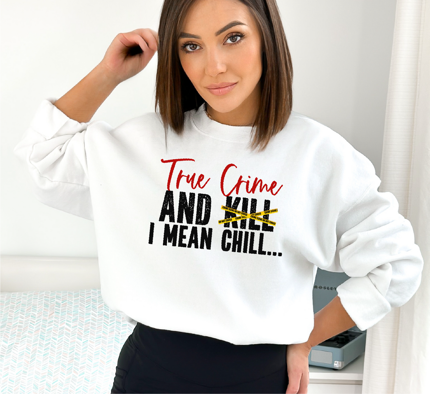 True Crime & Kill Unisex Crewneck Sweatshirt