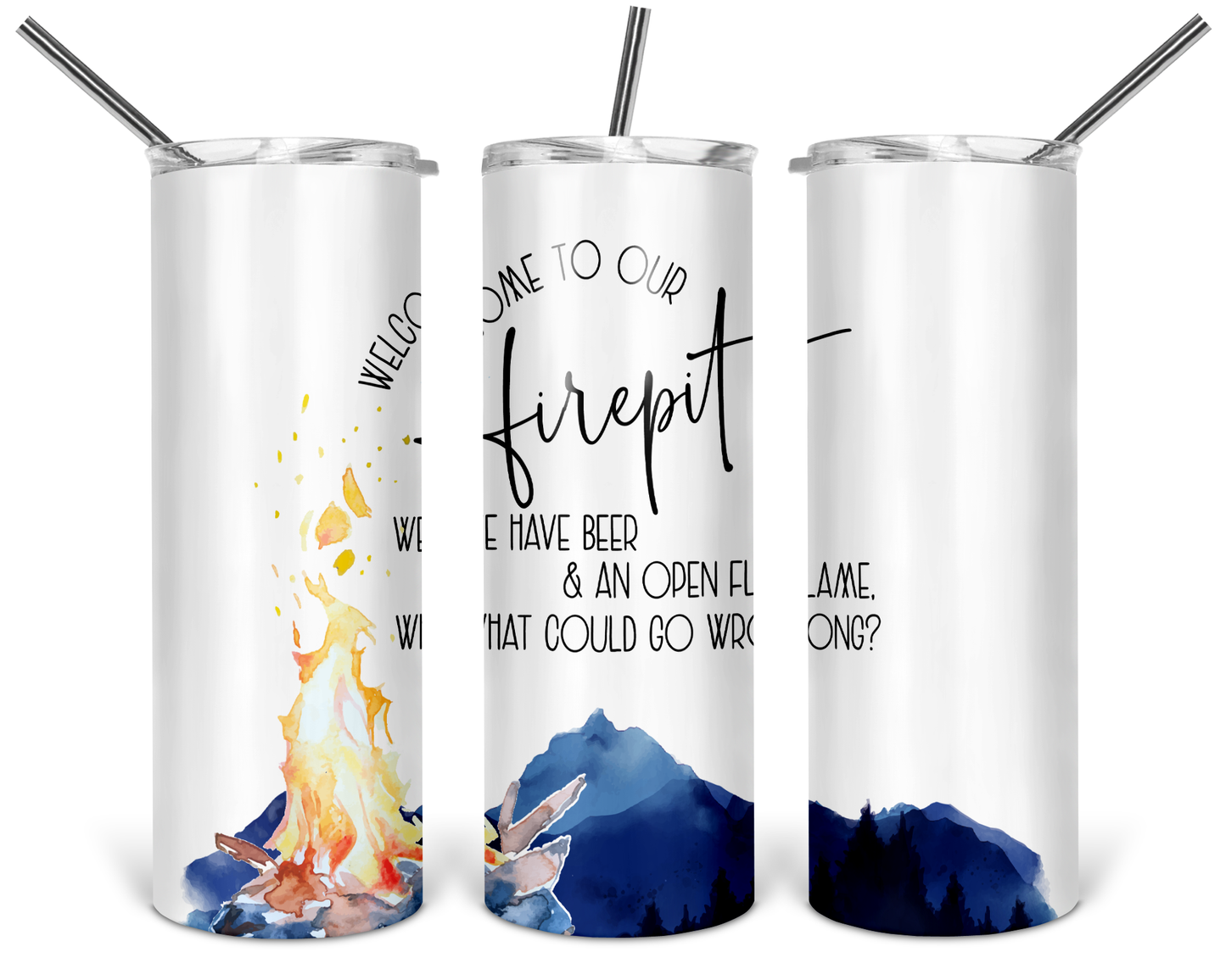 Welcome to Our Firepit Skinny Tumbler