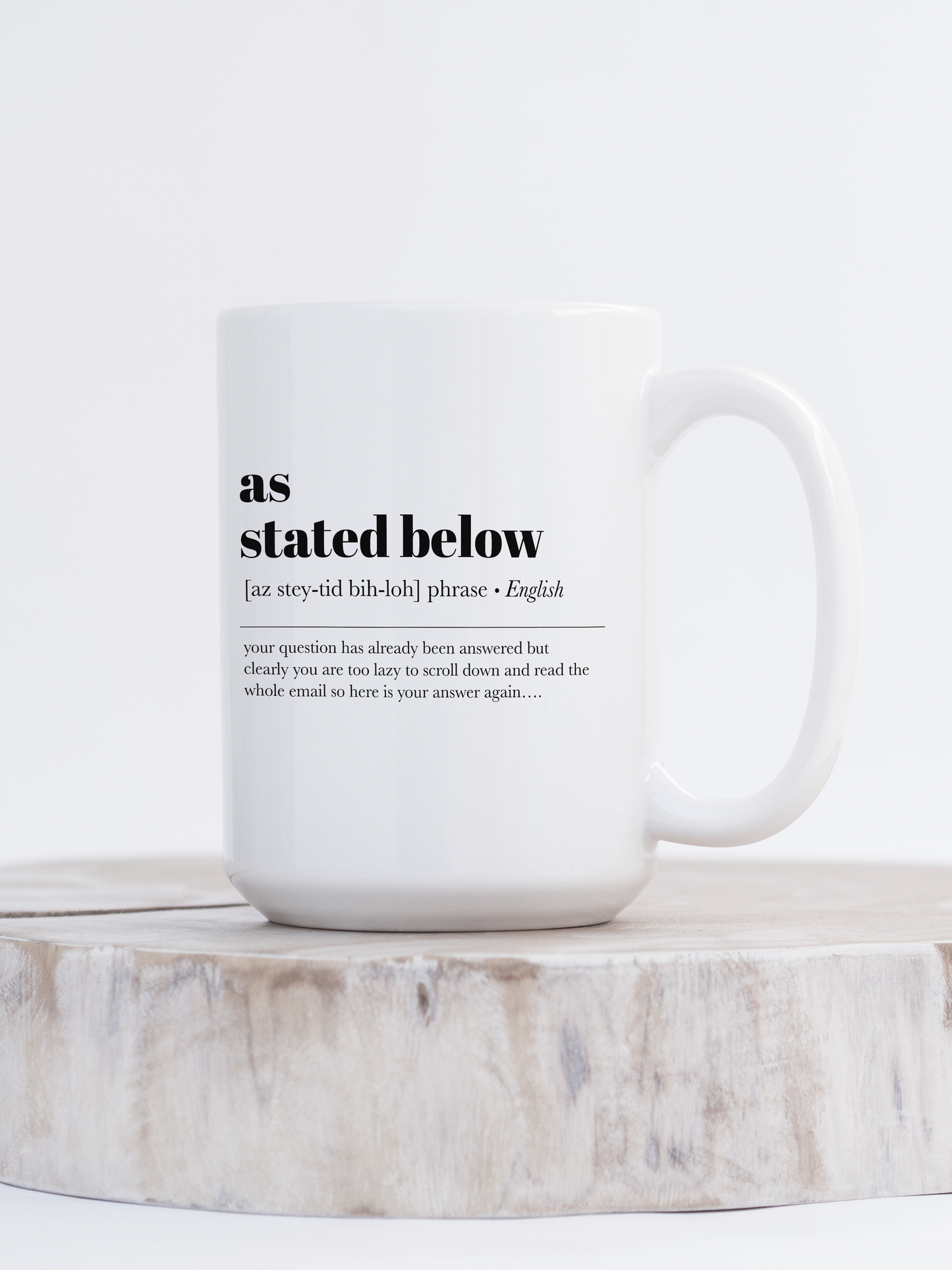 As Stated Below Ceramic Mug | Office Mug