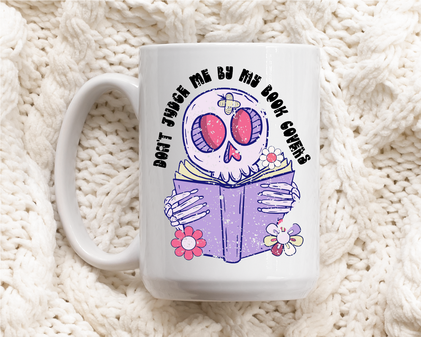 Don't Judge Me By My Book Covers Ceramic Mug | Bookish