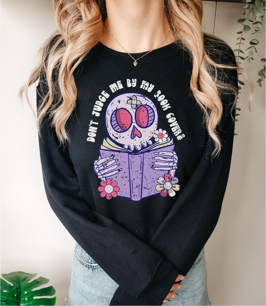 Don't Judge Me By My Book Covers Unisex Crewneck Sweatshirt | Bookish Apparel