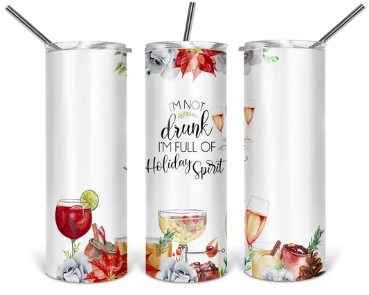 I'm Not Drunk Skinny Tumbler | Christmas Tumbler