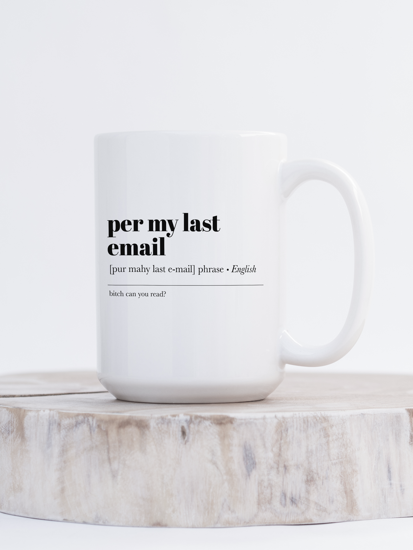 As Per My Last Email Ceramic Mug | Office Mug