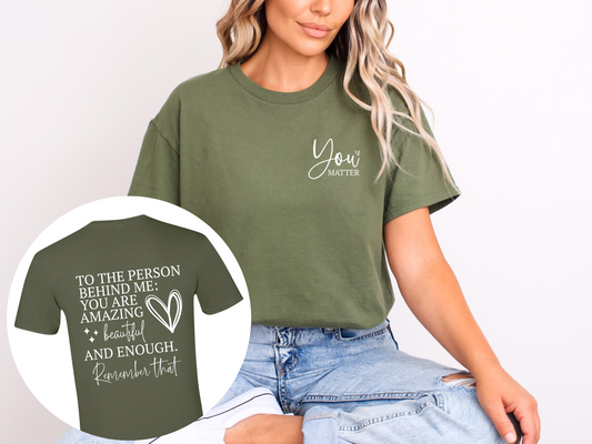 To The Person Behind Me Unisex T-shirt | Mental Health Clothing
