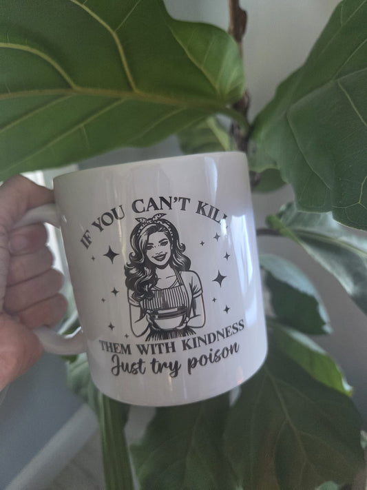 Kill Them With Kindness JUMBO 20oz Ceramic Mug